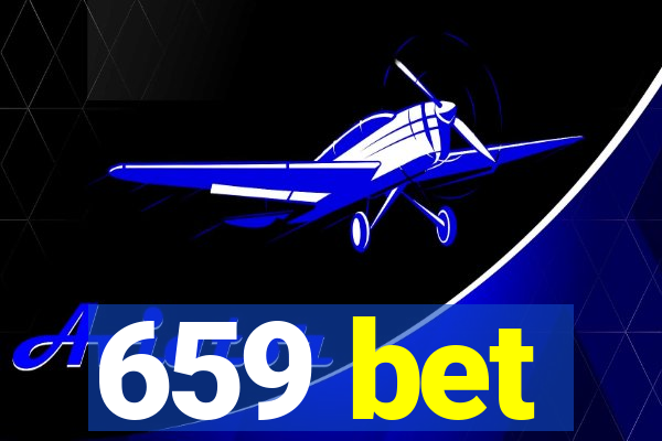 659 bet